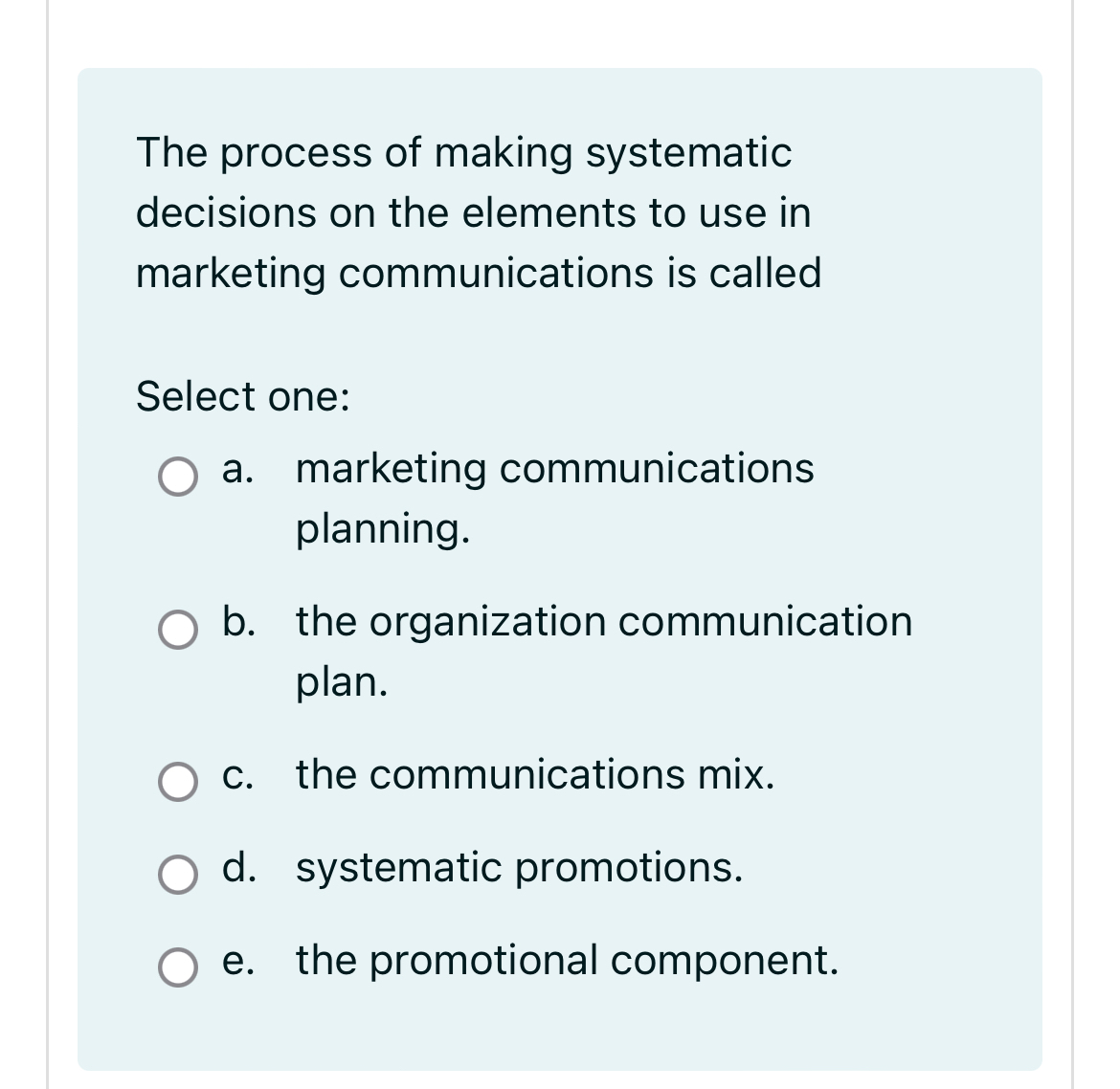  The process of making systematic decisions on the elements to use