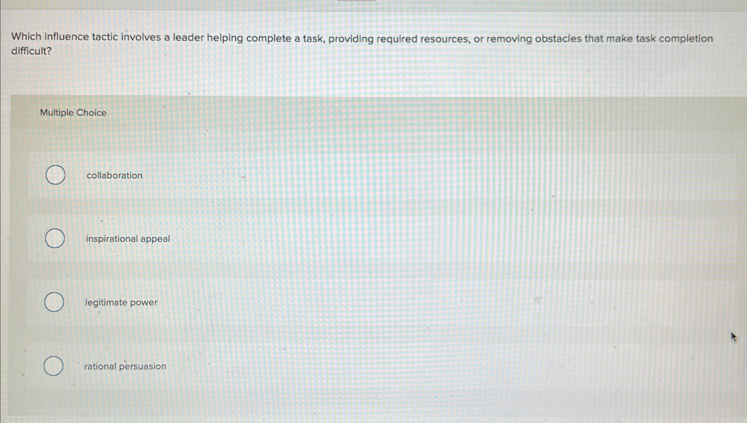  Which influence tactic involves a leader helping complete a task, providing