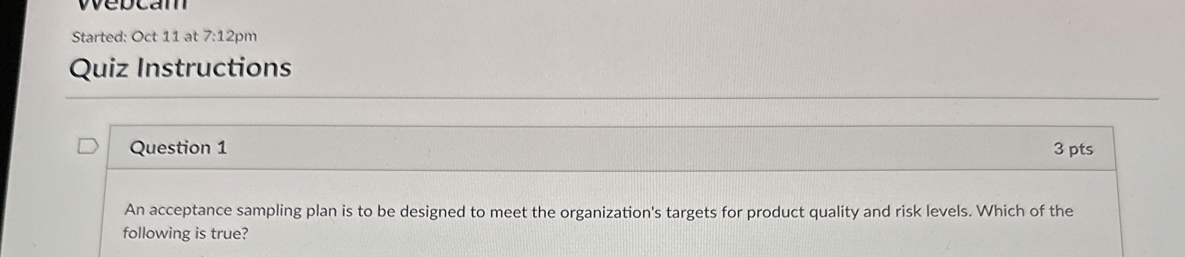 Question 1 An acceptance sampling plan is to be designed to