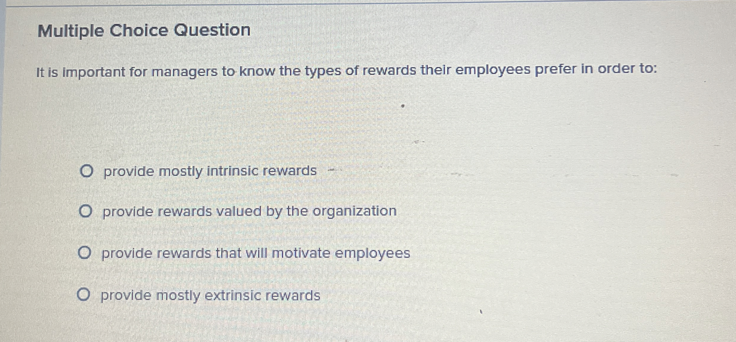  Multiple Choice Question It is important for managers to know the