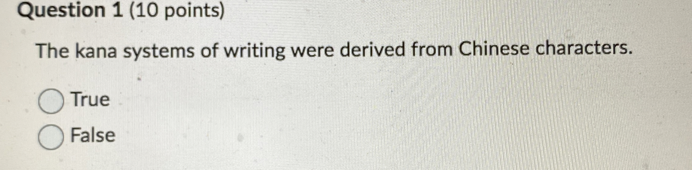  Question 1(10 points) The kana systems of writing were derived from