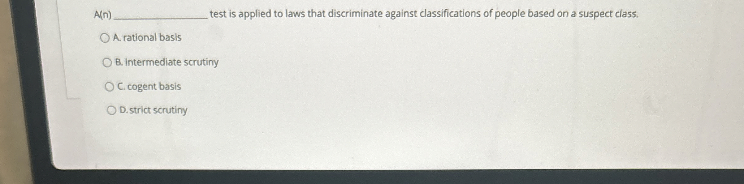  A(n) test is applied to laws that discriminate against classifications of