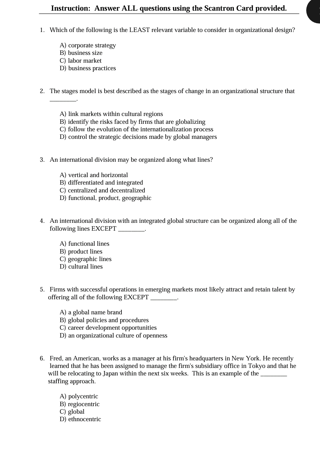  Instruction: Answer ALL questions using the Scantron Card provided. Which of