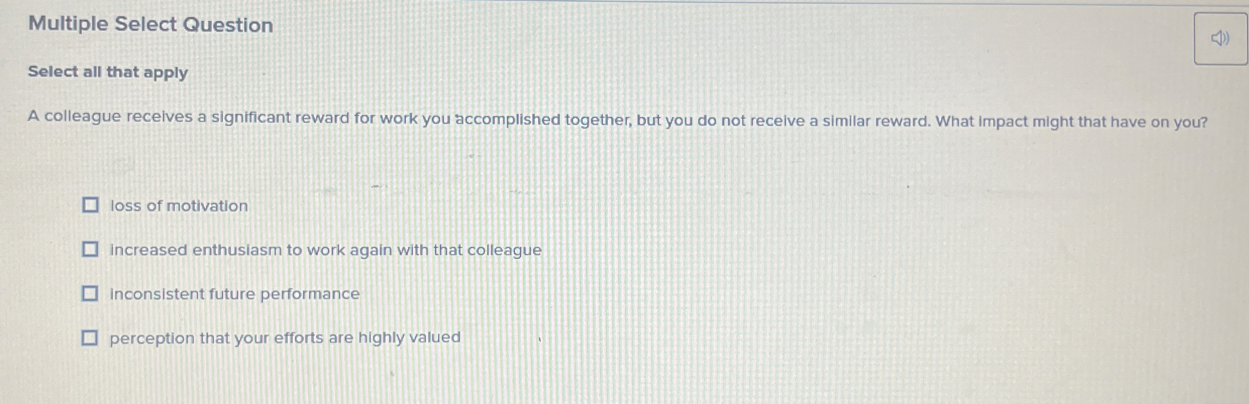  Multiple Select Question Select all that apply A colleague recelves a