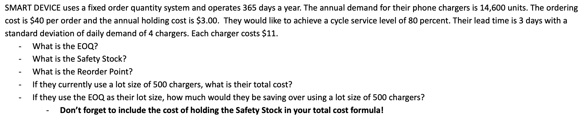  SMART DEVICE uses a fixed order quantity system and operates 365