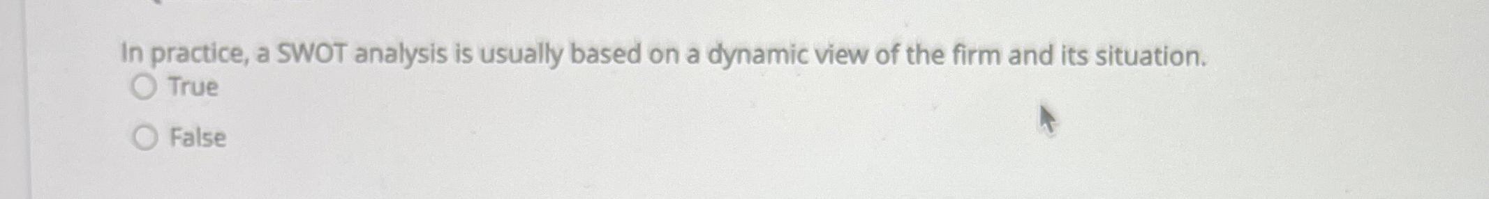  In practice, a SWOT analysis is usually based on a dynamic