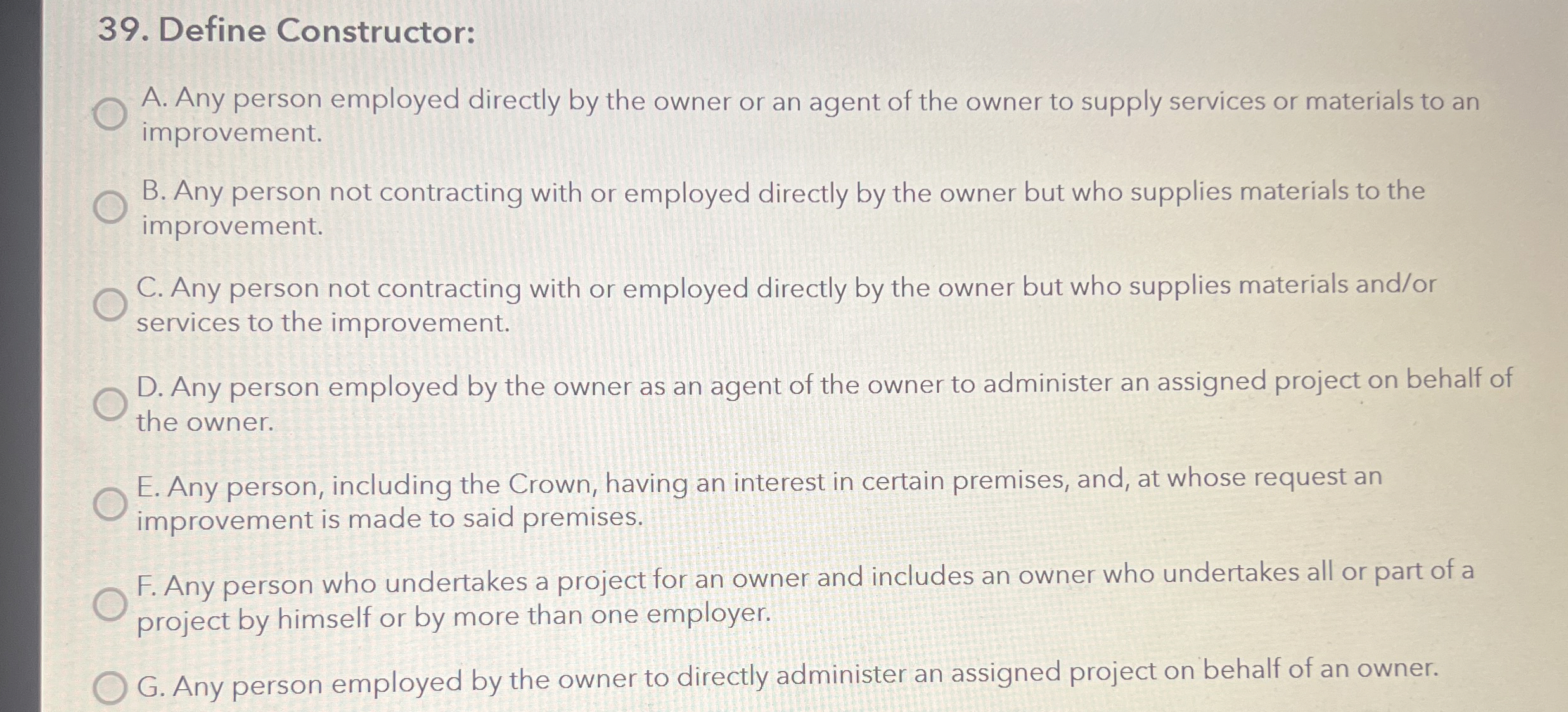  Define Constructor: A. Any person employed directly by the owner or