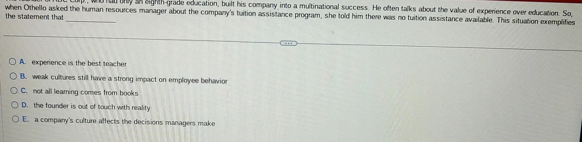 the statement that A. experience is the best teacher B. weak