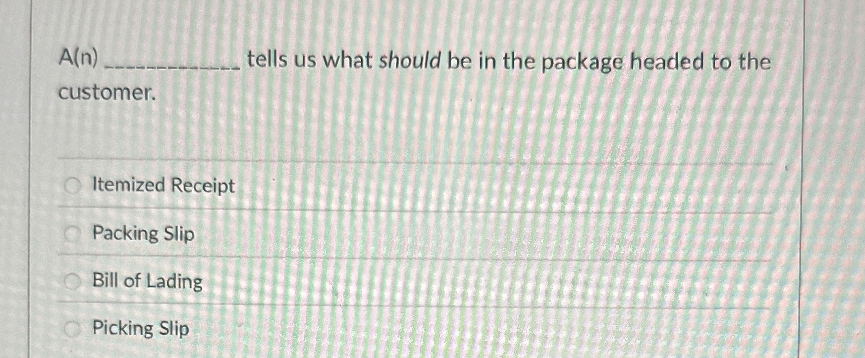  A(n) tells us what should be in the package headed to
