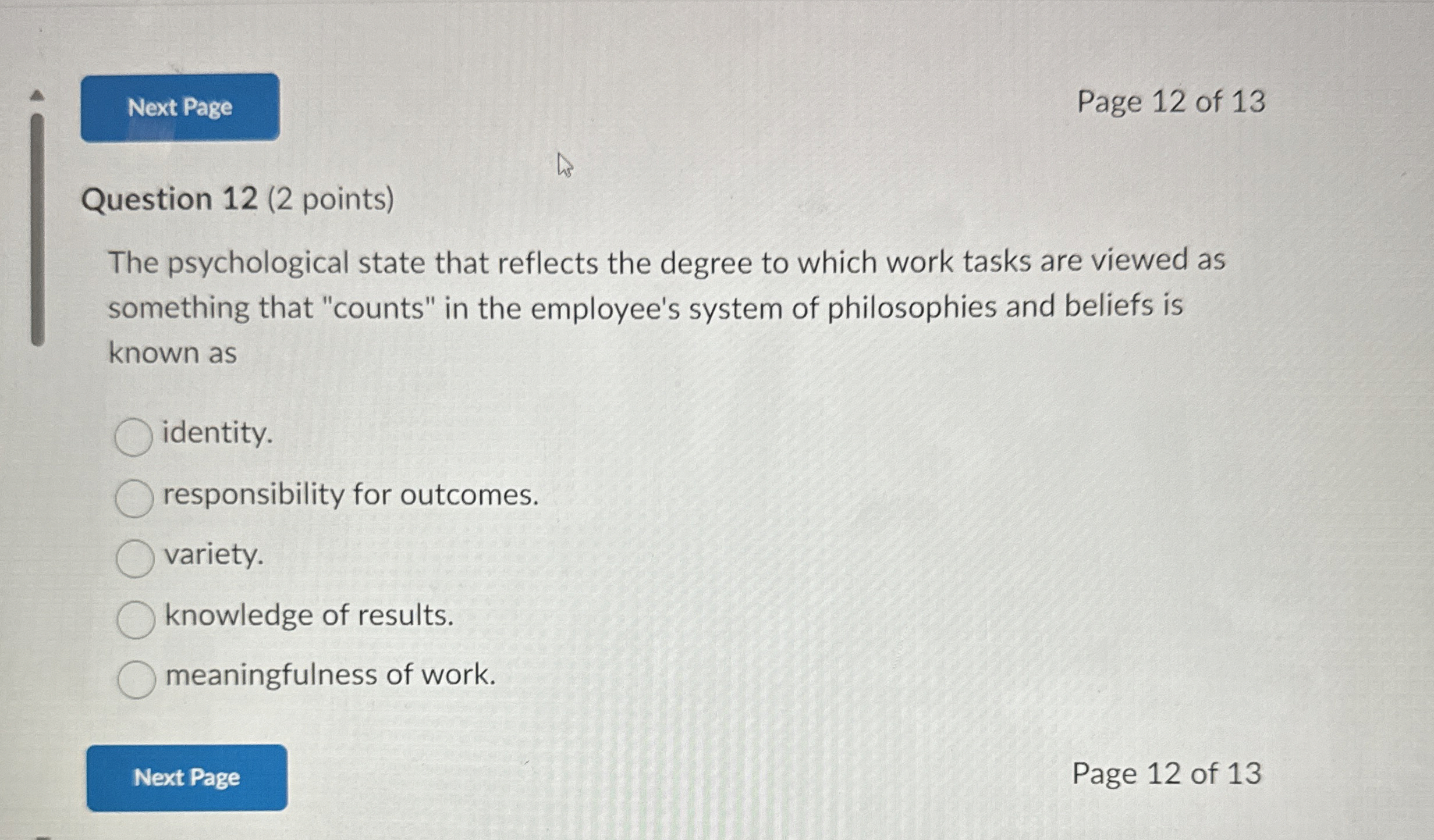  Question 12(2 points) The psychological state that reflects the degree to
