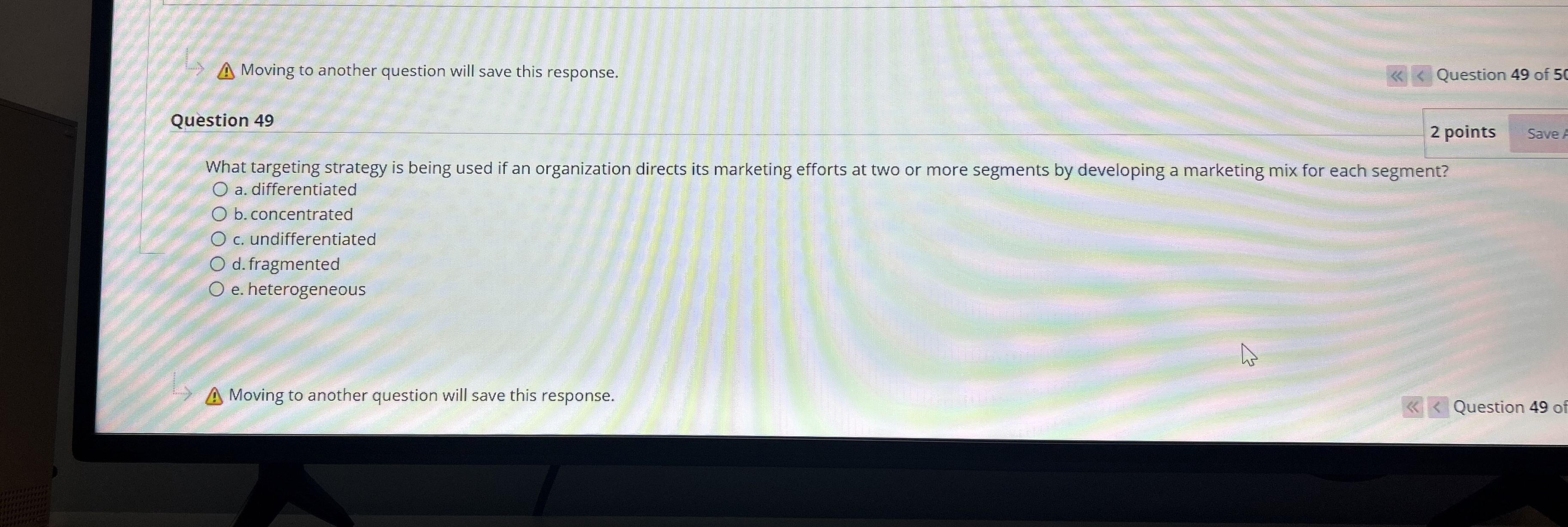  Question 49 What targeting strategy is being used if an organization