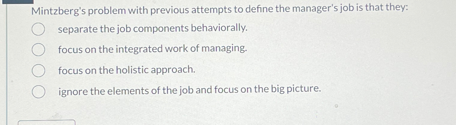  Mintzberg's problem with previous attempts to define the manager's job is