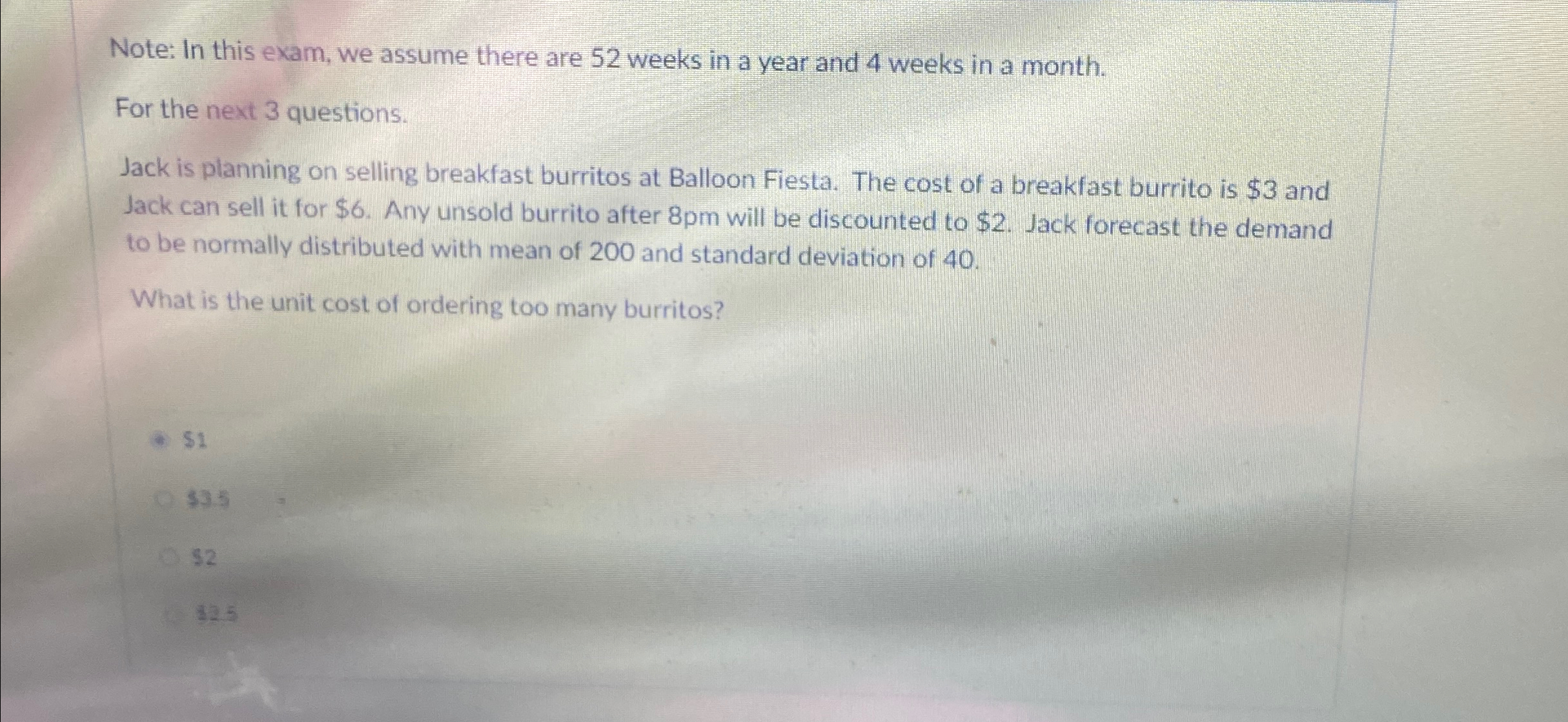  Note: In this exam, we assume there are 52 weeks in