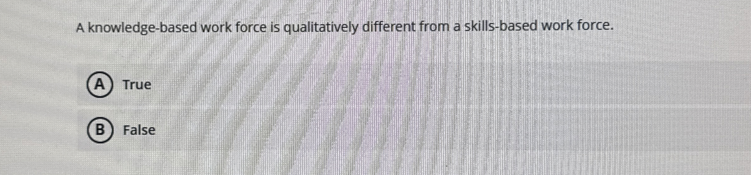  A knowledge-based work force is qualitatively different from a skills-based work