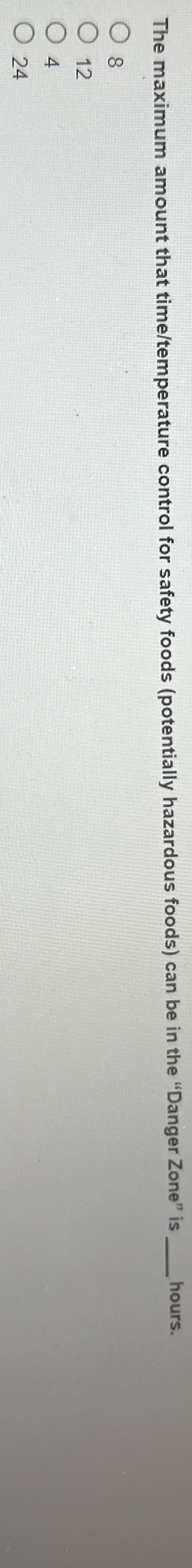  The maximum amount that time/temperature control for safety foods (potentially hazardous