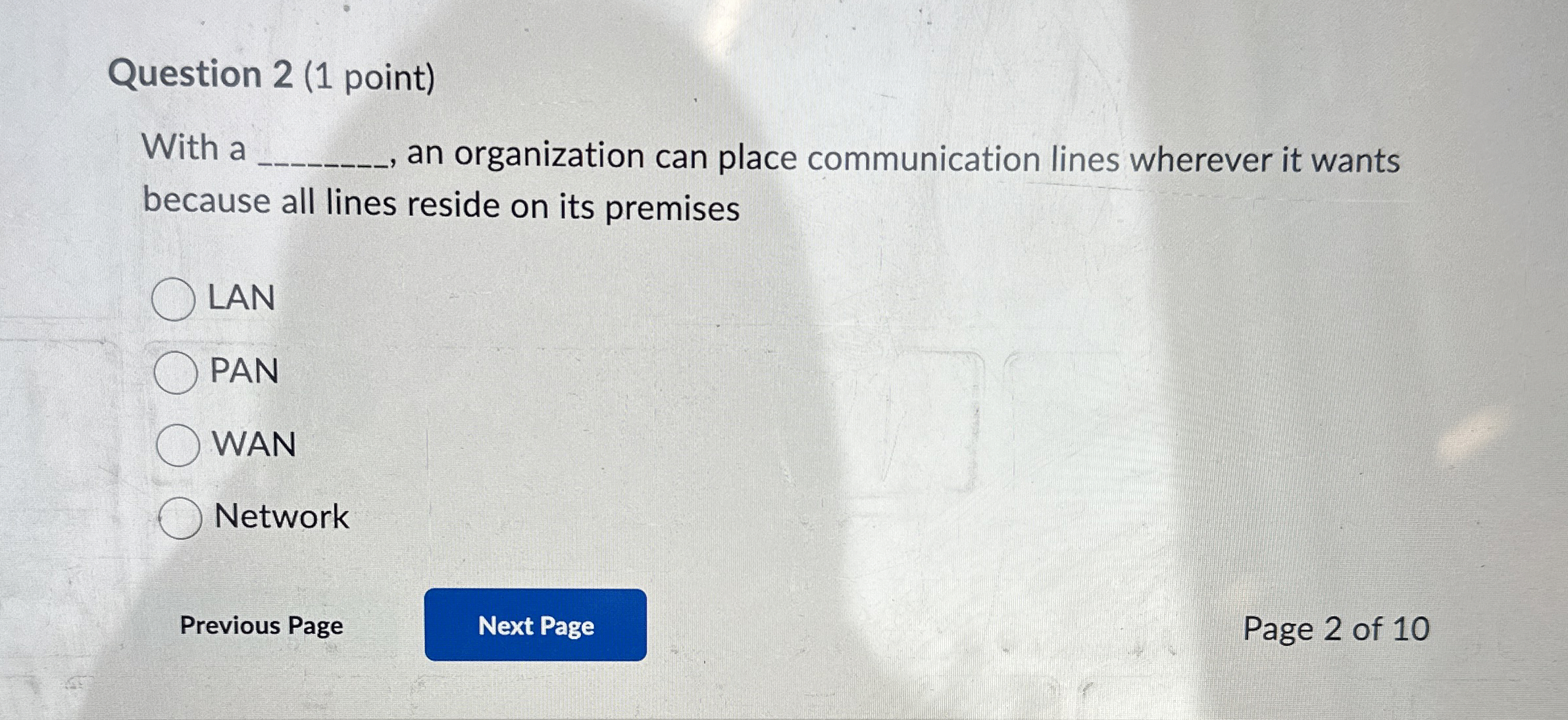  Question 2(1 point) With a an organization can place communication lines