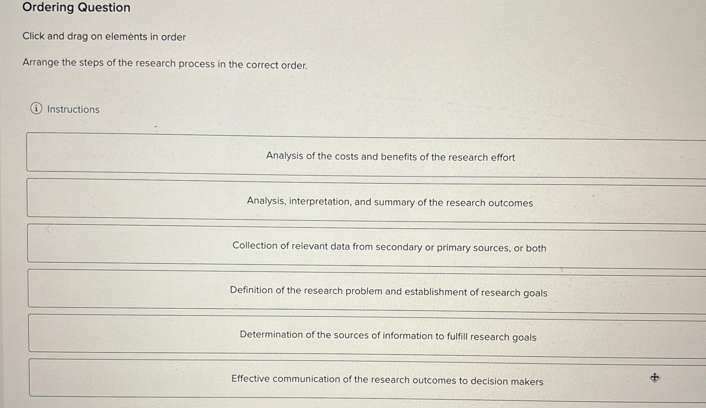  Ordering Question Click and drag on elements in order Arrange the