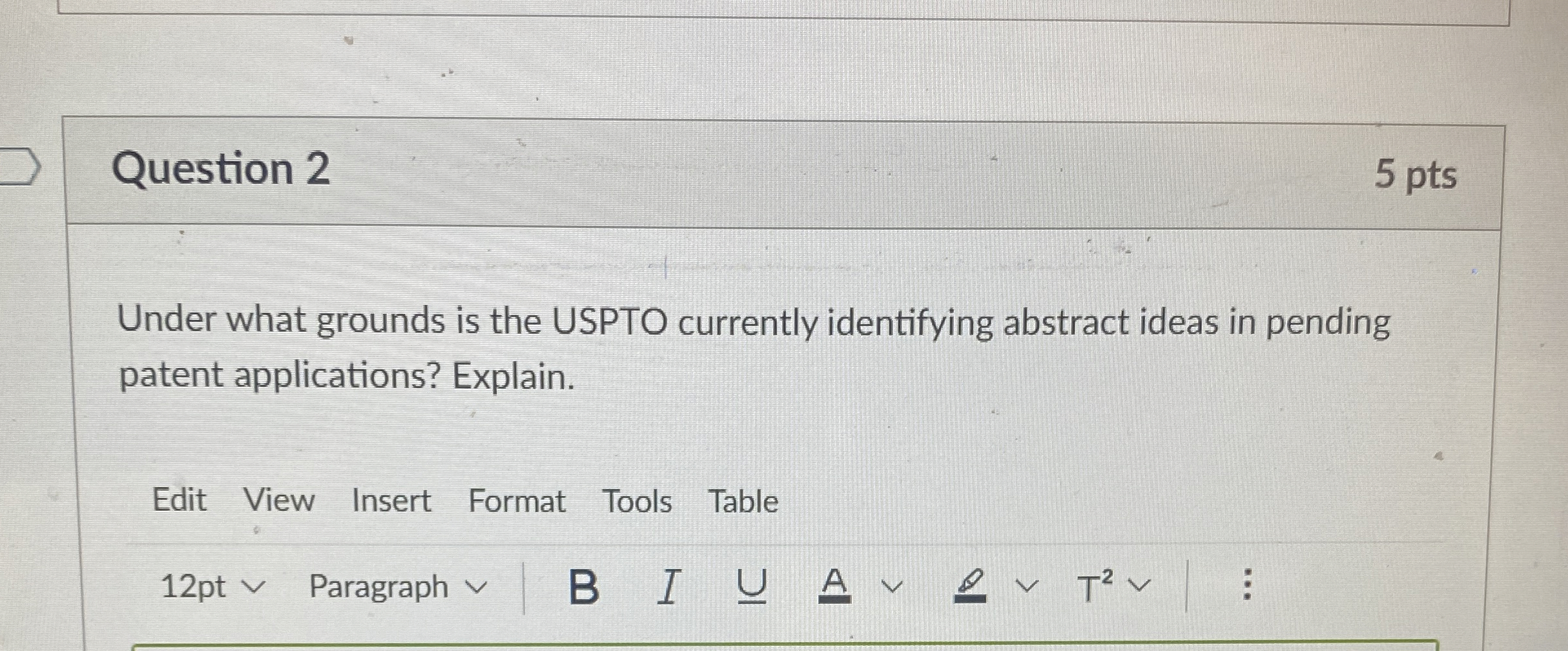  Question 2 5 pts Under what grounds is the USPTO currently
