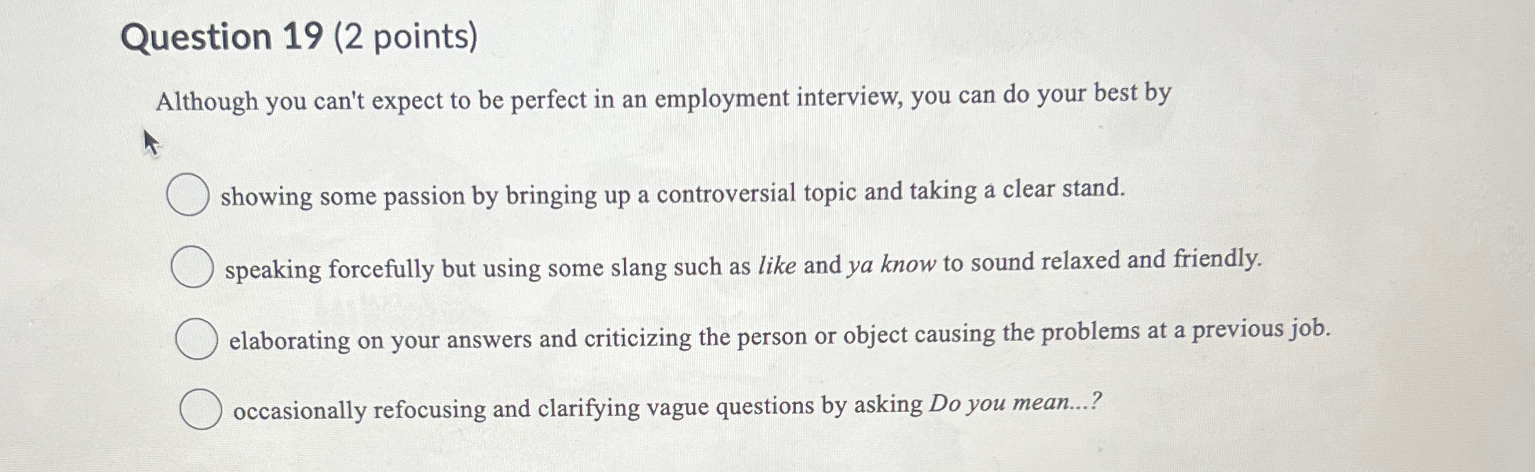  Question 19(2 points) Although you can't expect to be perfect in