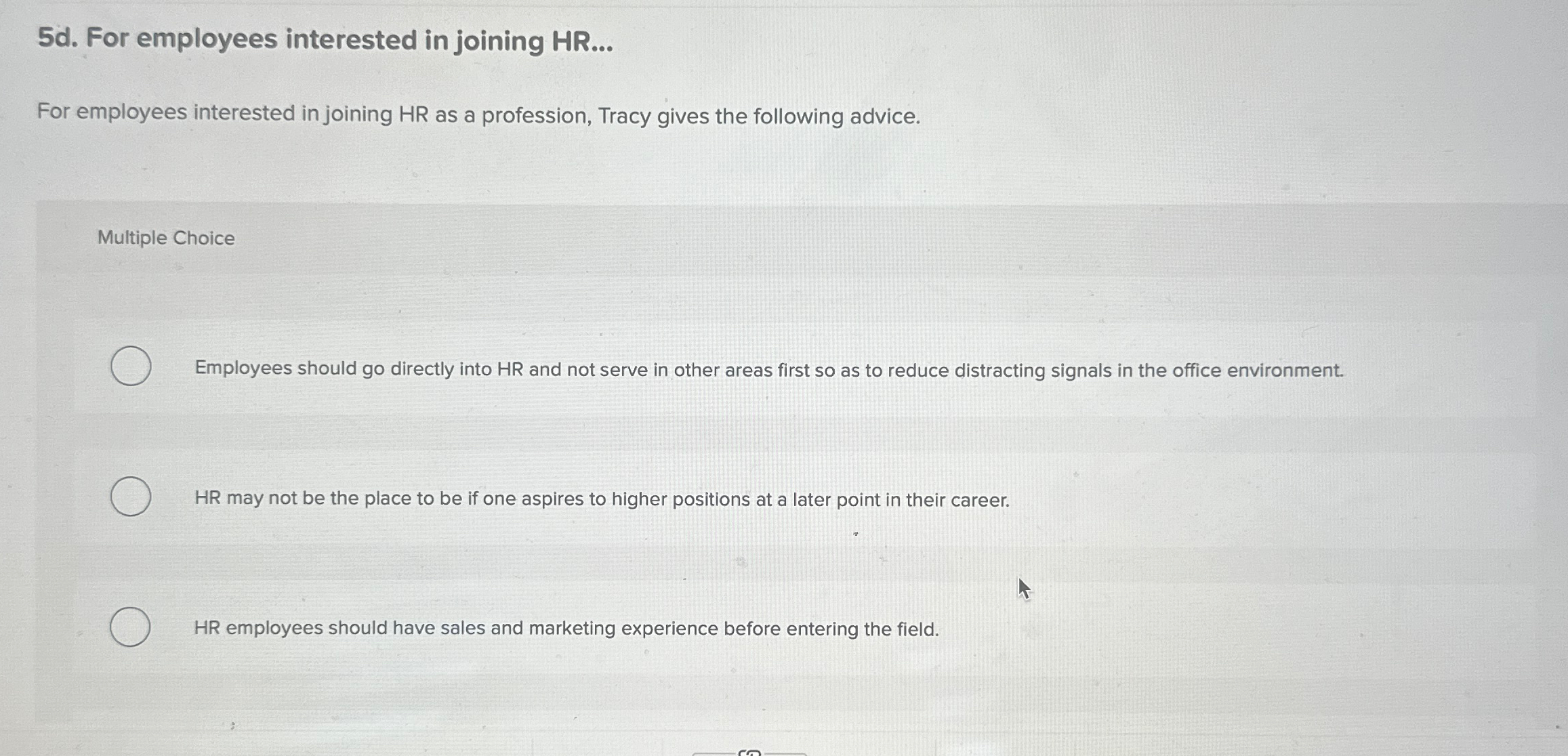  5d. For employees interested in joining HR... For employees interested in