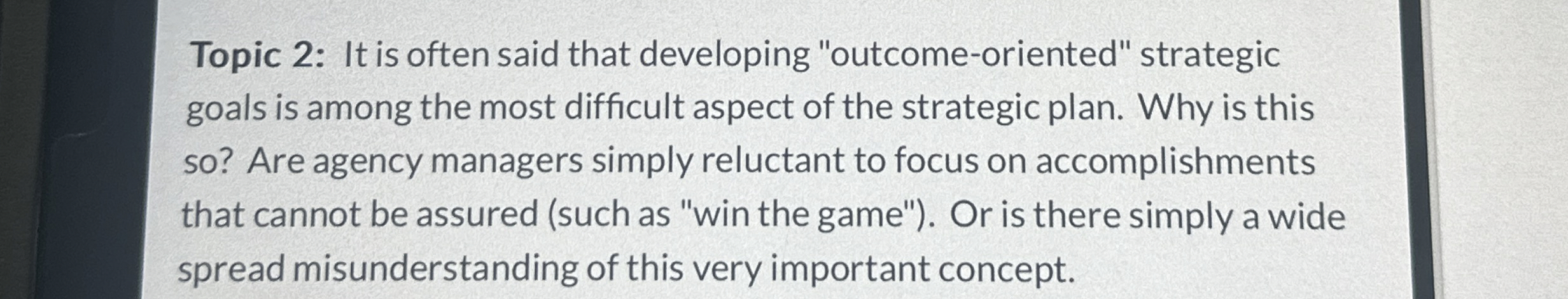  Topic 2: It is often said that developing "outcome-oriented" strategic goals