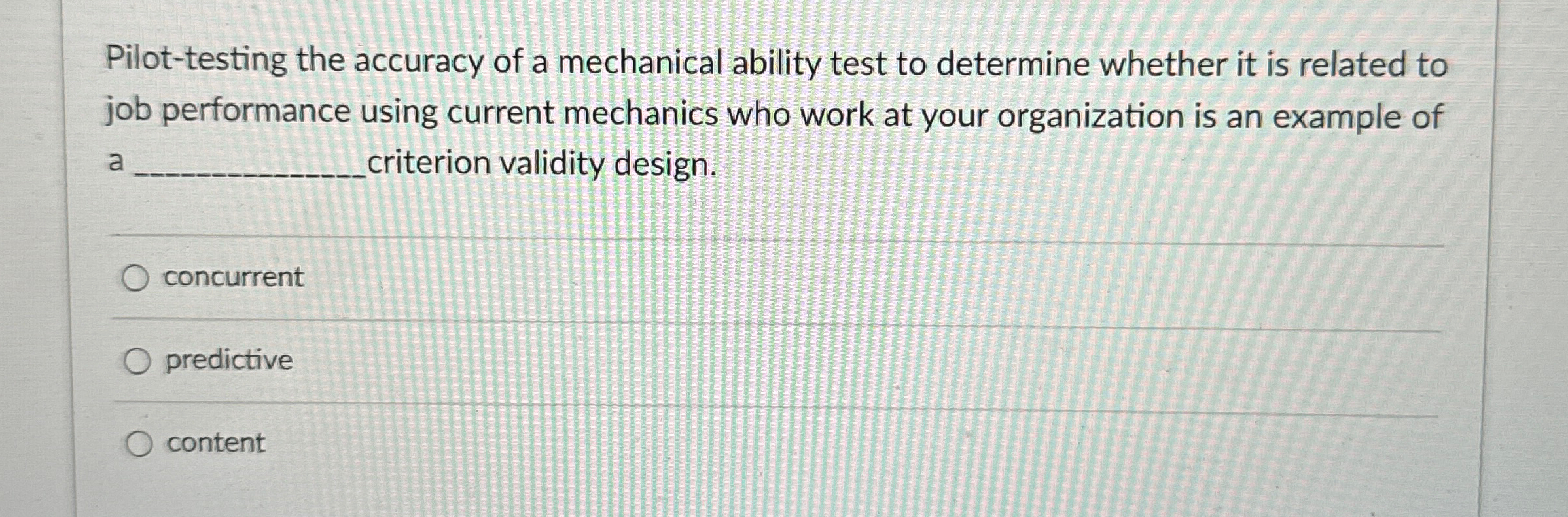  Pilot-testing the accuracy of a mechanical ability test to determine whether