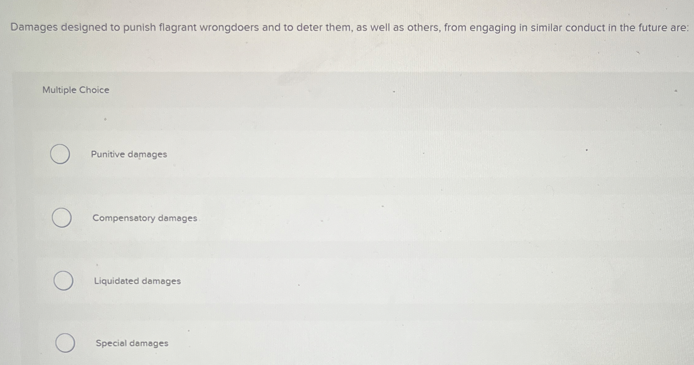  Damages designed to punish flagrant wrongdoers and to deter them, as