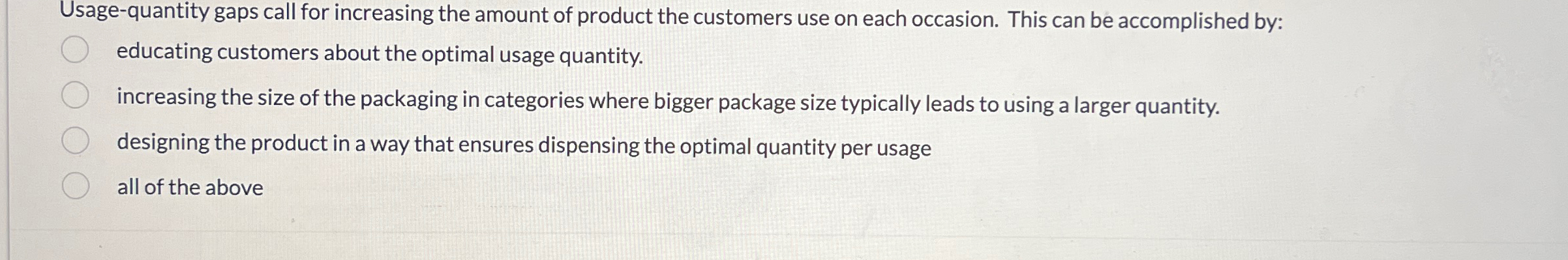  Usage-quantity gaps call for increasing the amount of product the customers
