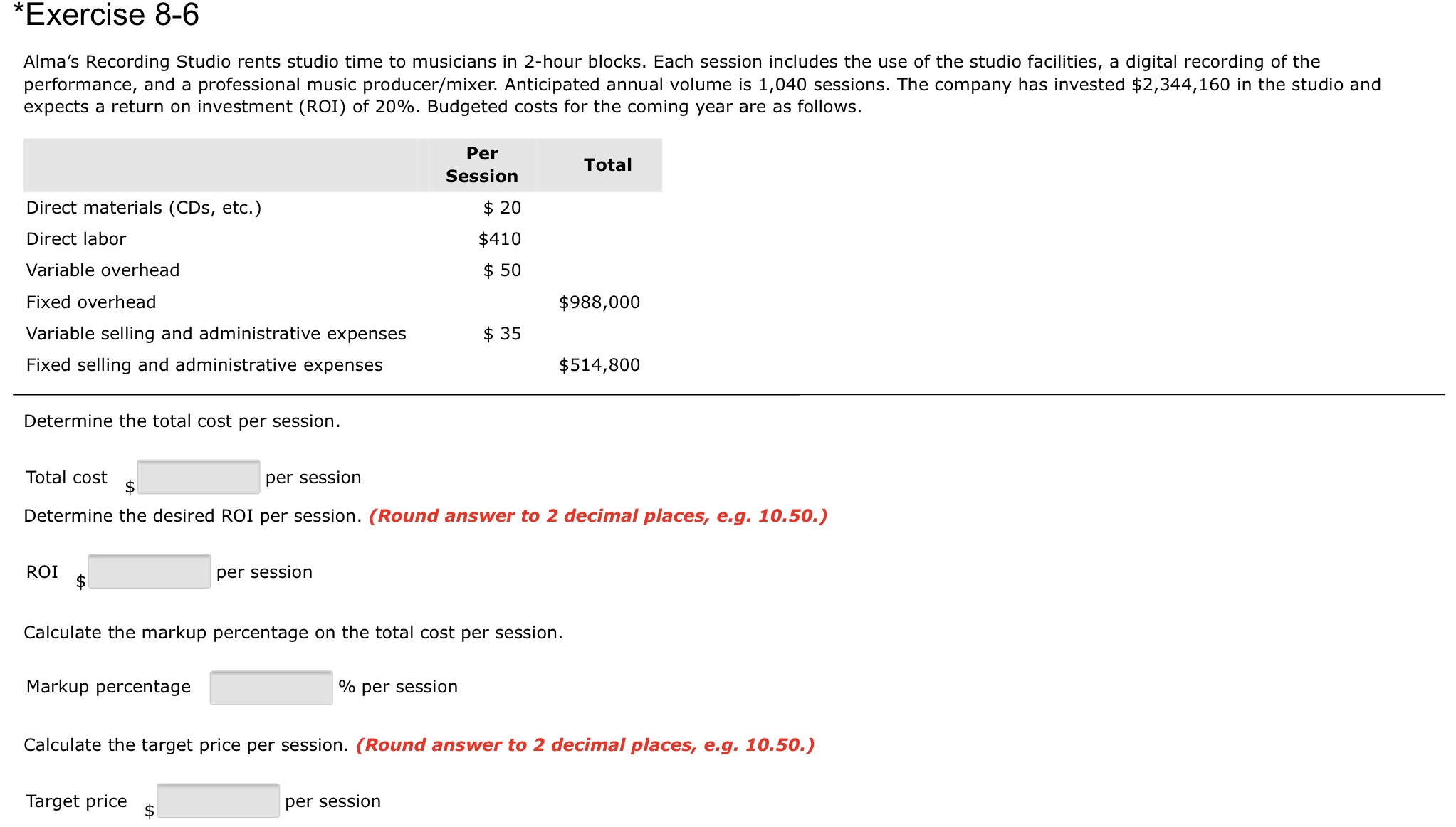 Need help solving please *Exercise 8-6 Alma's Recording Studio rents studio time