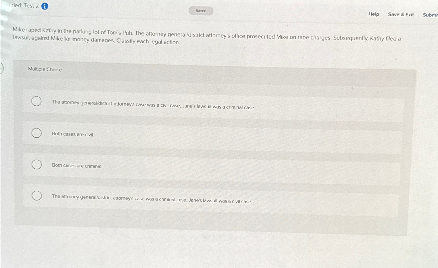  abled: Test 2 Help Save & Exit Submi Mike raped Kathy