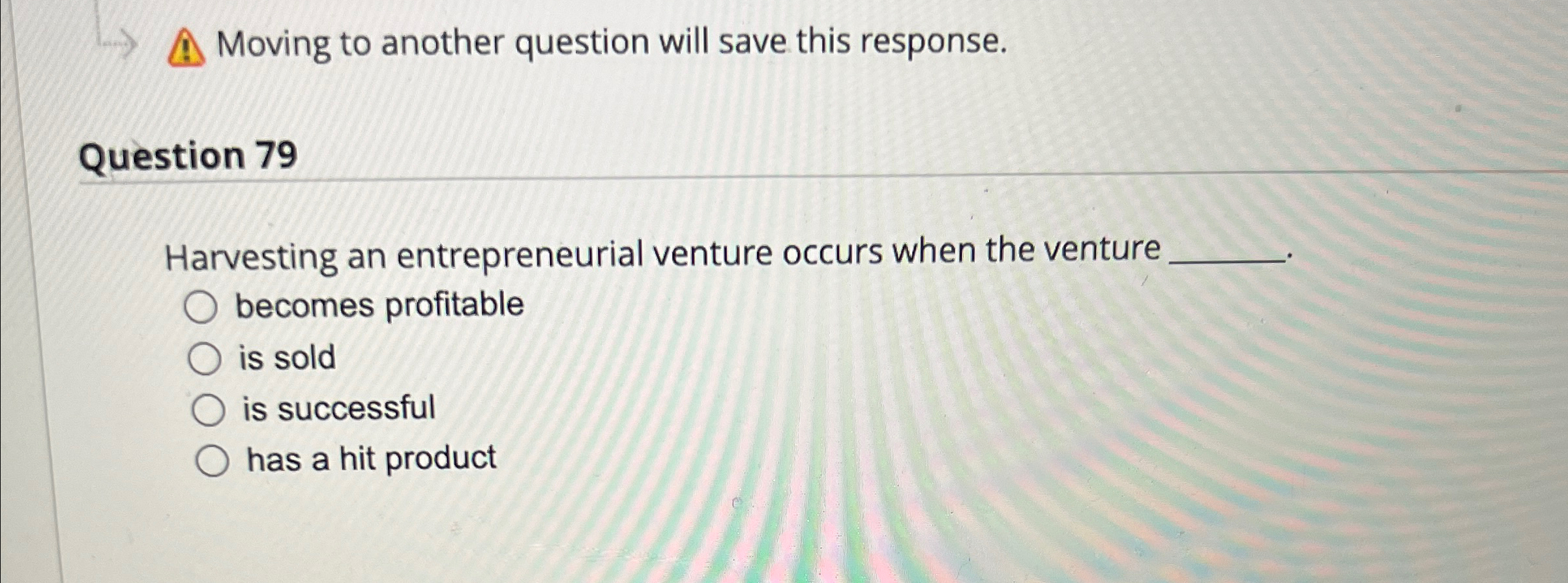  Moving to another question will save this response. Question 79 Harvesting