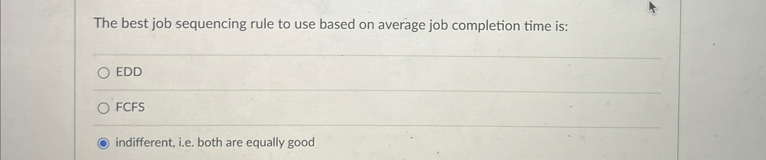  The best job sequencing rule to use based on average job