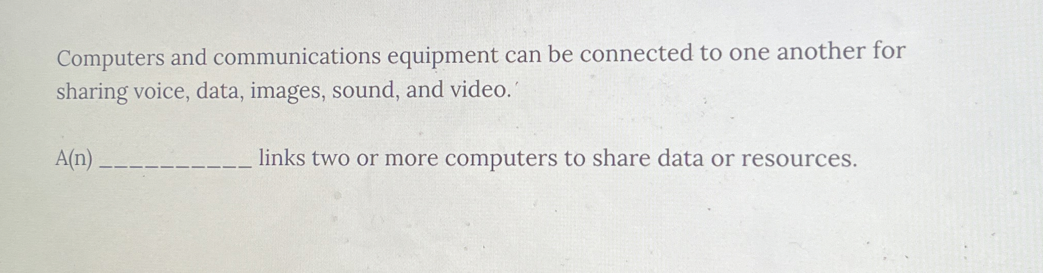  Computers and communications equipment can be connected to one another for