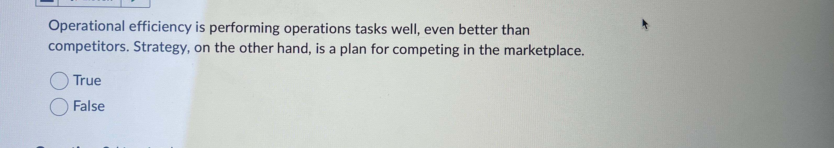  Operational efficiency is performing operations tasks well, even better than competitors.