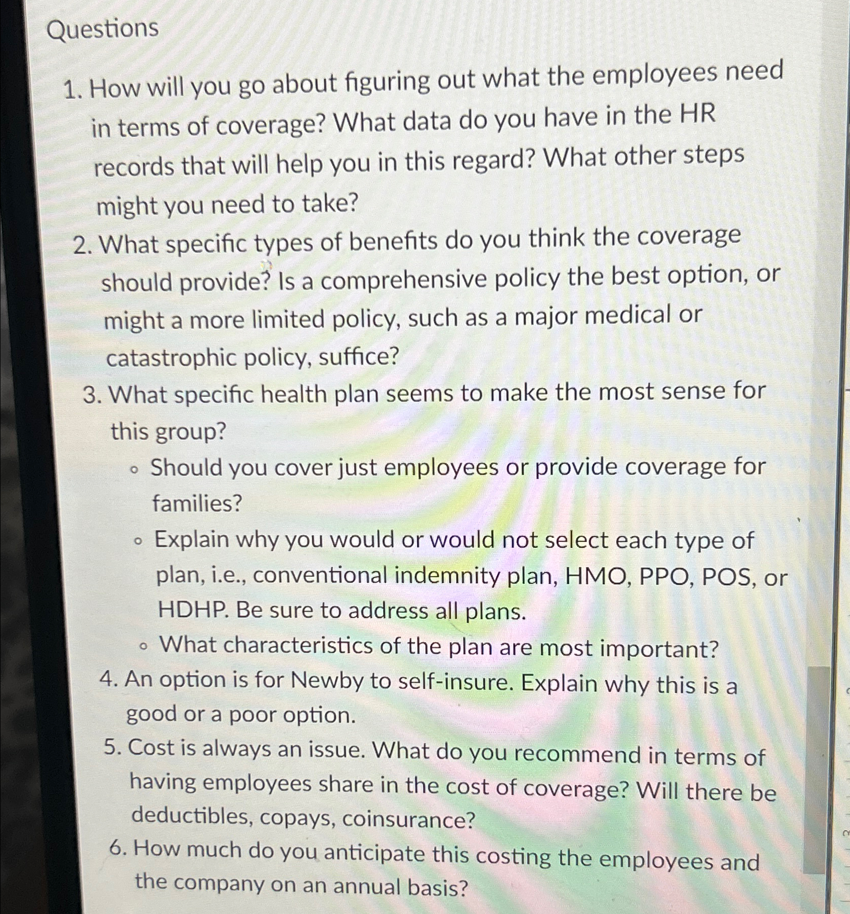  Questions How will you go about figuring out what the employees