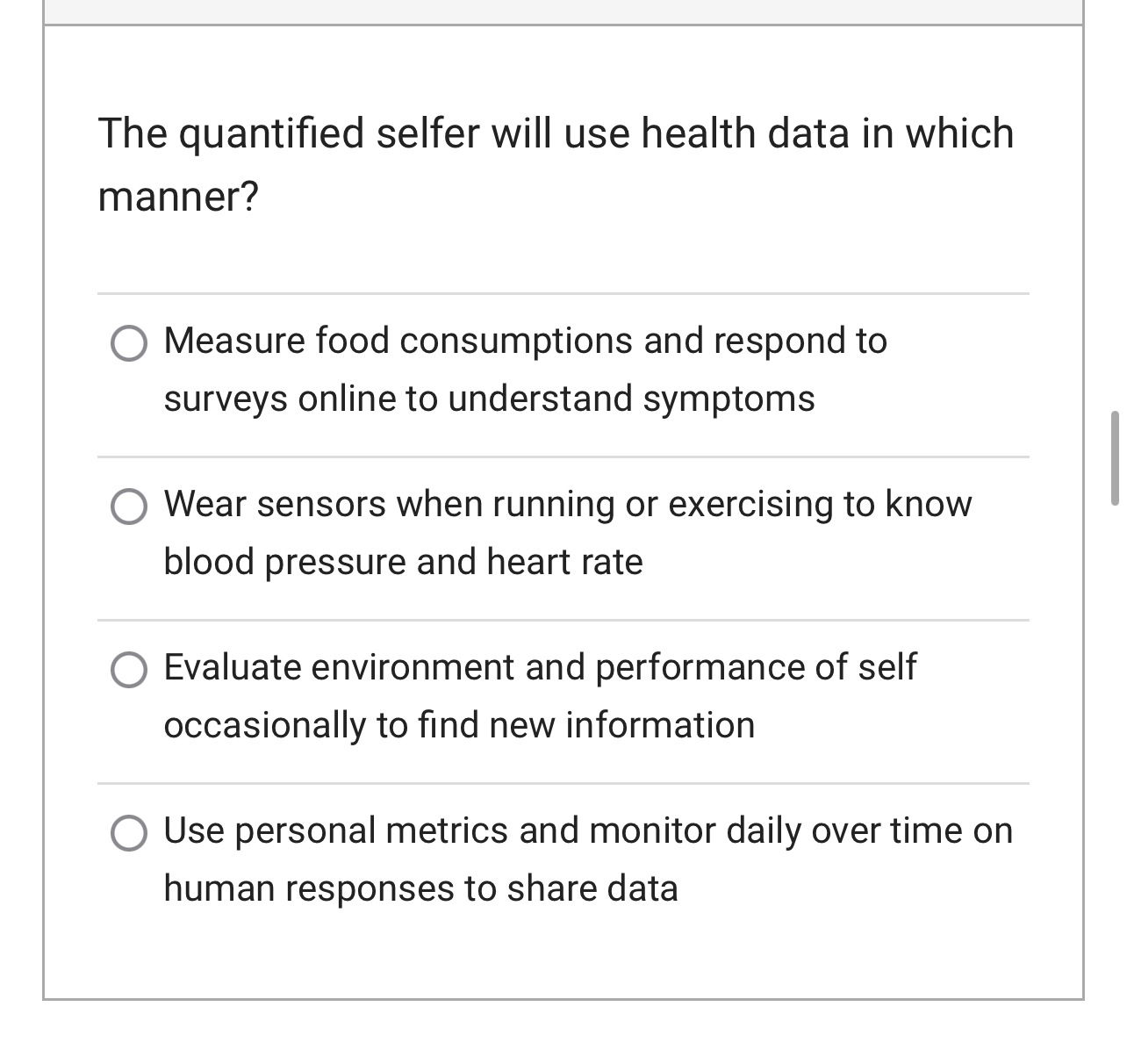  The quantified selfer will use health data in which manner? Measure