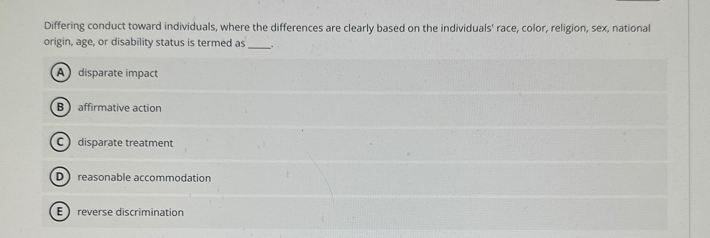  Differing conduct toward individuals, where the differences are clearly based on