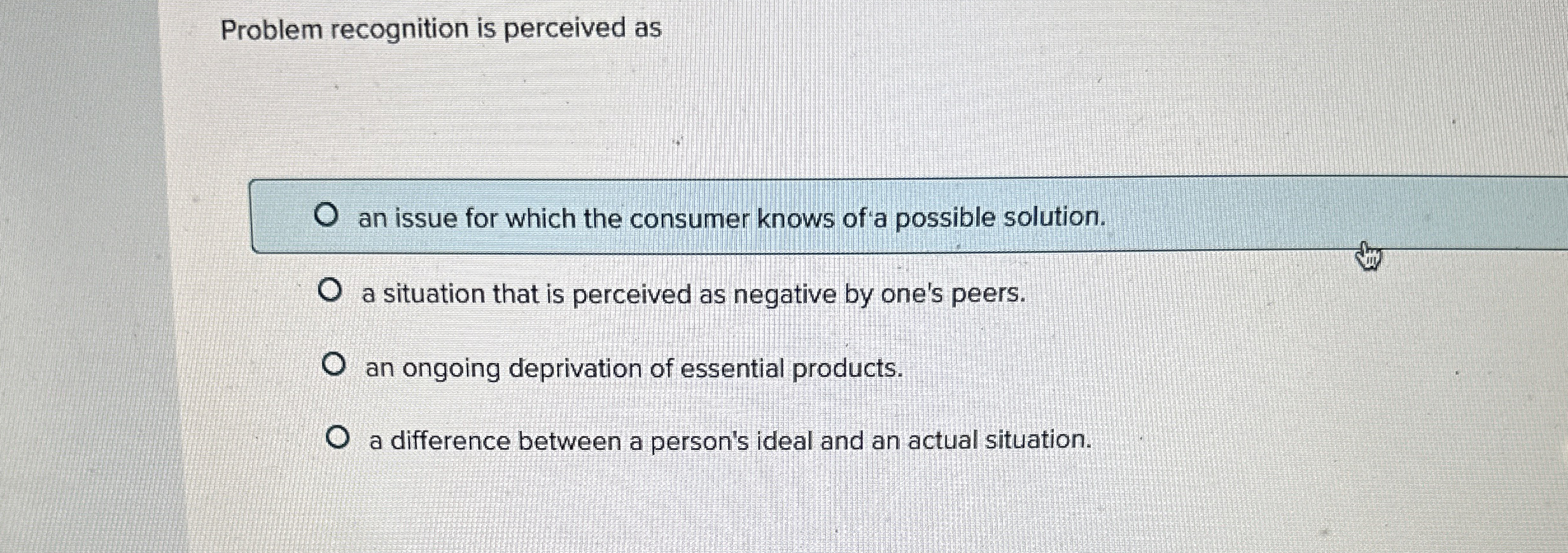  Problem recognition is perceived as an issue for which the consumer