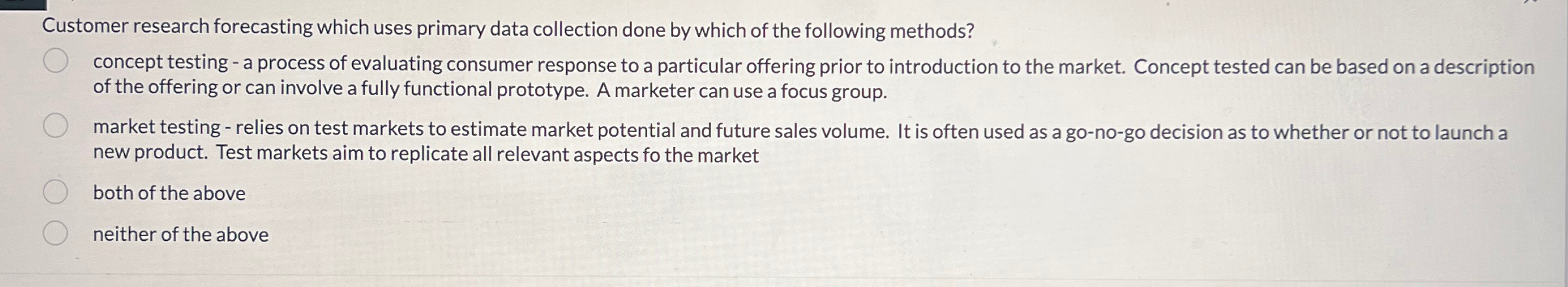  Customer research forecasting which uses primary data collection done by which