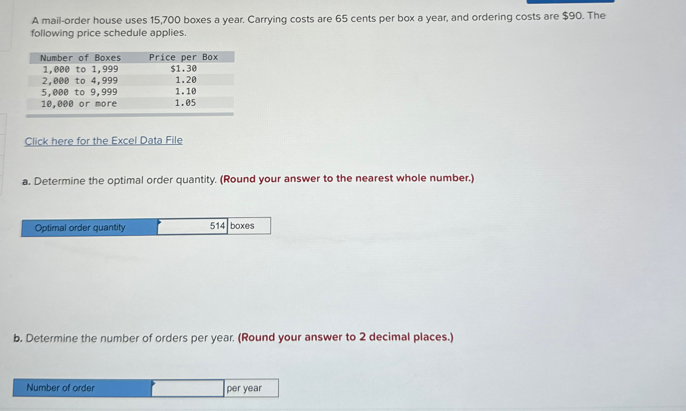  A mail-order house uses 15,700 boxes a year. Carrying costs are