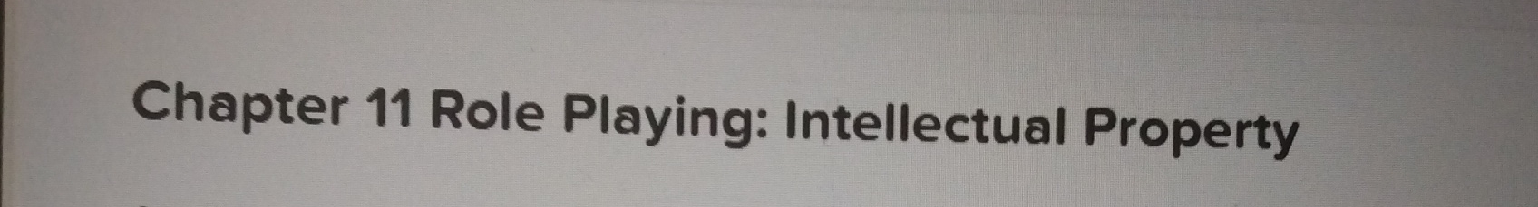 Chapter 11 Role Playing: Intellectual Property 