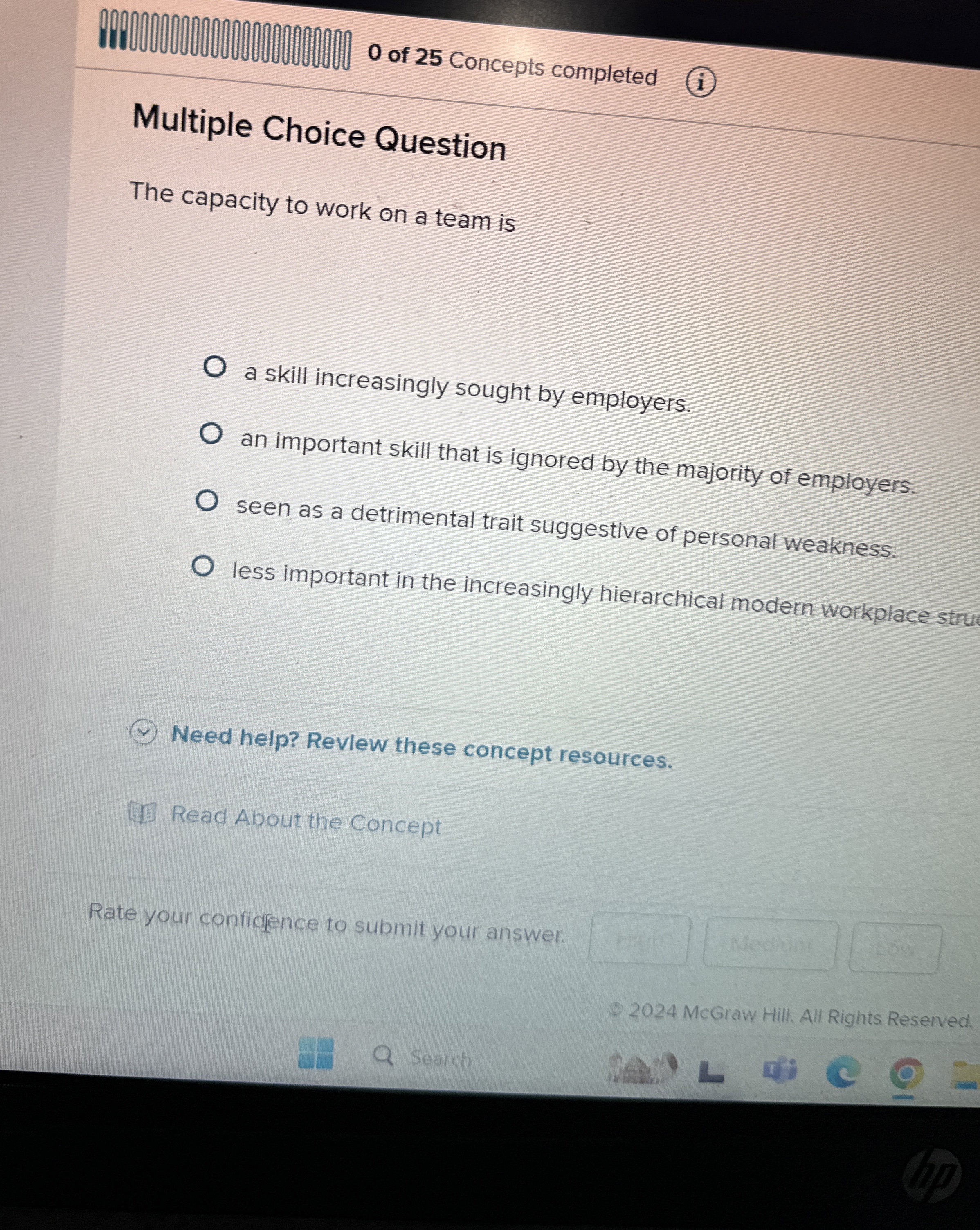  Multiple Choice Question The capacity to work on a team is