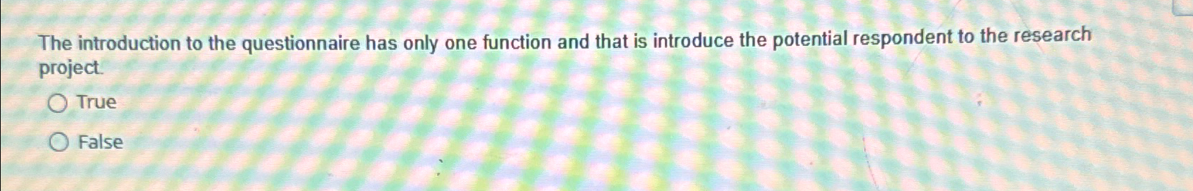  The introduction to the questionnaire has only one function and that