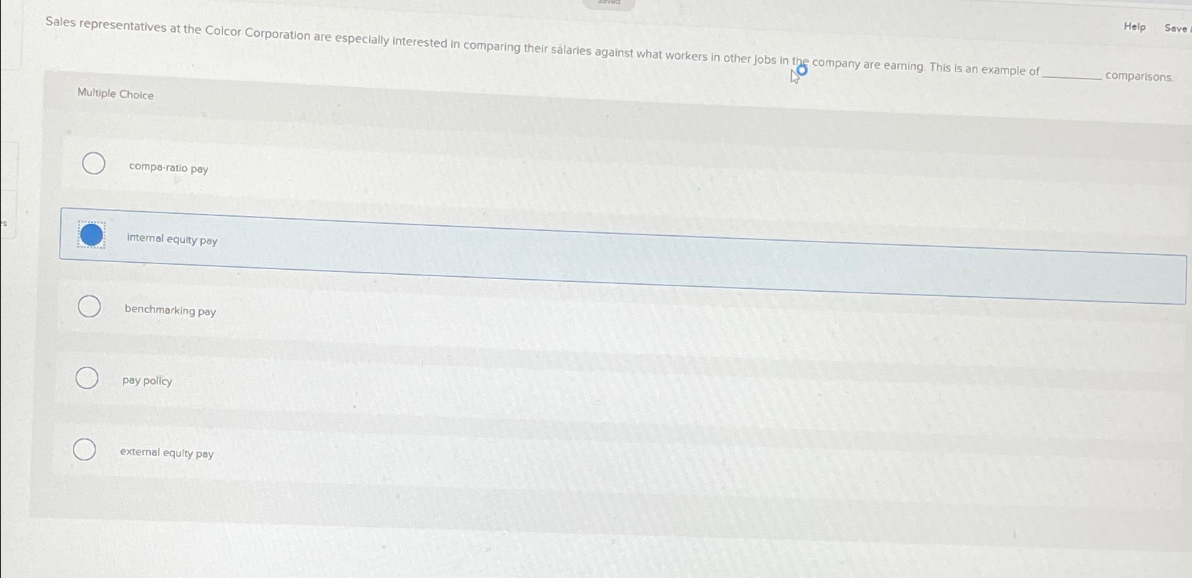  Help Save comparisons. Multiple Cholce compa-ratio pay Internal equity pay benchmarking