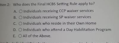  tion 2: Who does the Final HCBS Setting Rule apply to?