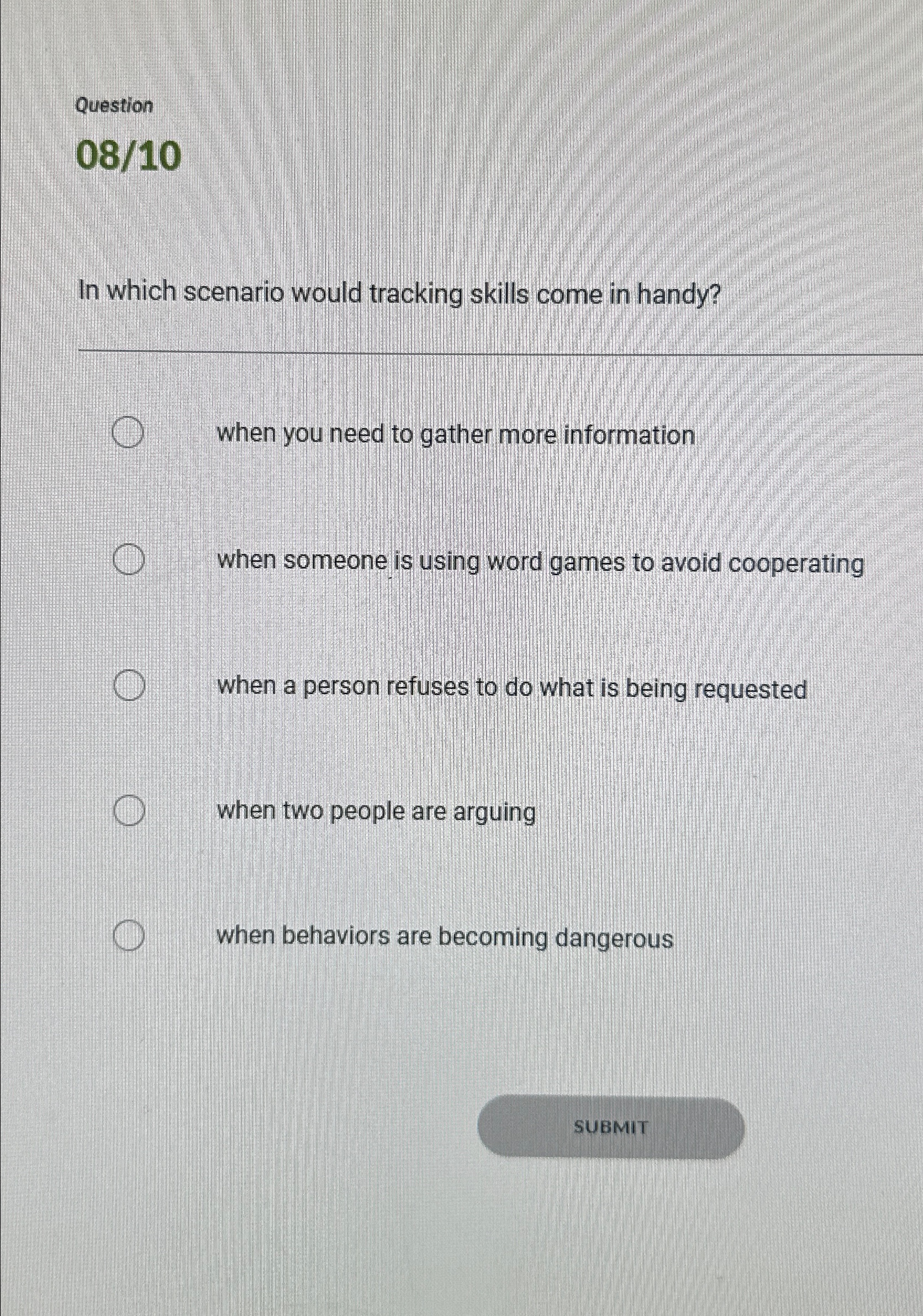  Question 0810 In which scenario would tracking skills come in handy?