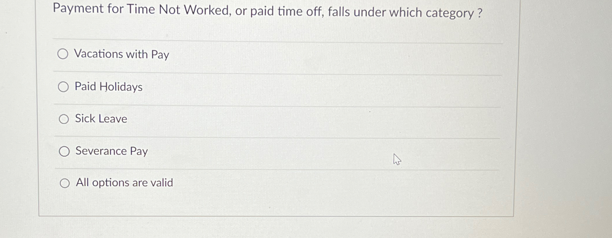  Payment for Time Not Worked, or paid time off, falls under