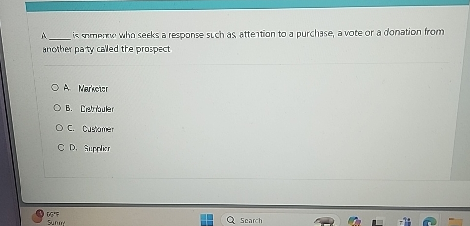 A is someone who seeks a response such as, attention to
