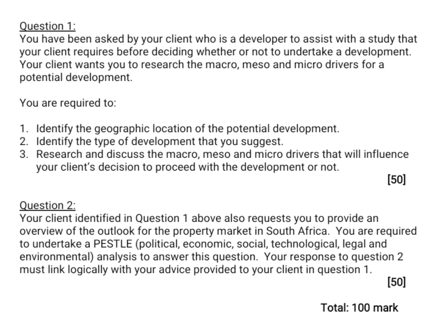  Question 1: You have been asked by your client who is