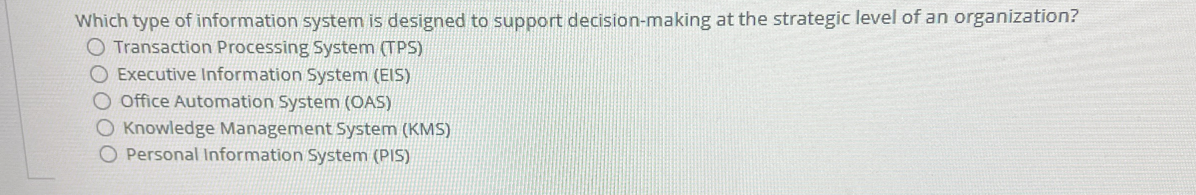  Which type of information system is designed to support decision-making at